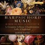 Harpsichord Music From The Reign of Louis XIV