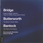 Bantock/ Butterworth/Bridge