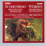 Schoenberg: Pelleas & Melisande · Webern: Passacaglia