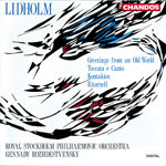 Lidholm: Greetings from an Old World/ Toccata/Kontakion/Ritornell