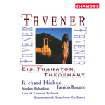 Tavener: Eis Thanaton/ Theophany